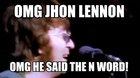 what the frick? john actually said it????