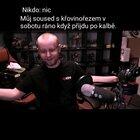 Všichni máme takového souseda...