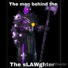 Who is slaughter and why is there a man behind him?